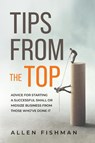 TIPS FROM THE TOP - Allen E Fishman - 9781088094631