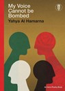 My Voice Cannot Be Bombed - Yahya Al Hamarna - 9781088116357