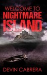 Welcome to Nightmare Island - Devin Cabrera - 9781088119389