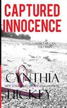 Captured Innocence - Cynthia Hickey - 9781088144480
