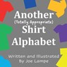 Another Totally Appropriate Shirt Alphabet - Joe Lampe - 9781088153475