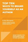 Top Ten Ways to Brand Yourself as an Author - B Alan Bourgeois - 9781088165799
