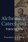 Paracelsus: Alchemical Catechism - Paracelsus - 9781088168028