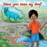 Have You Seen My Dog? - Edward Smith - 9781088169520