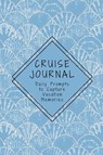 Cruise Journal with Daily Prompts to Capture Vacation Memories - K. M. Henry - 9781088212790