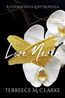 Love Never - Terreece M Clarke - 9781088247761