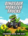 Dinosaur Monster Trucks Coloring Book For Kids - Coco Bean - 9781088254011