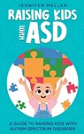 Raising Kids with ASD - Jennifer Meller - 9781088264911