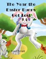 The Year the Easter Bunny Got Lost - Frederick Tirrell - 9781088284599