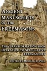 Ancient Manuscripts of the Freemasons - Michael R. Poll - 9781088288740