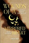 Wounds Of A Mirrored Heart - Leela Asd - 9781088289204