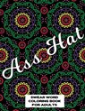 Ass Hat SWEAR WORD COLORING BOOK FOR ADULTS: swear word coloring book for adults stress relieving designs 8.5" X 11" Mandala Designs 54 Pages - Mandala Swearing Books Publishing Co - 9781088941027