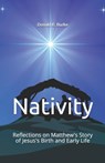NATIVITY: REFLECTIONS ON MATTHEW'S STORY - DONALD E BURKE - 9781089916130