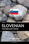 Slovenian Vocabulary Book - Languages Pinhok Languages - 9781090263018