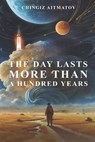 The Day Lasts More Than a Hundred Years - John French - 9781090564863