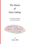 The Basics of Food Safety: The Ultimate Handbook for All Food Businesses - Susie Ellis - 9781091168374