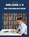 Hsk Level 1-4 Full Vocabulary Book: Practice New 2019 Standard Course for Hsk Test Preparation Study Guide for Level 1,2,3,4 Exam. Full 1,200 Vocab Fl - Chen Li Wang - 9781091507753