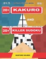 Adults puzzles book. 200 Kakuro and 200 killer Sudoku.: Kakuro + Sudoku killer logic puzzles 8x8. All levels. - Basford Holmes - 9781091897229