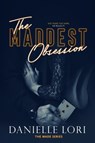 The Maddest Obsession - Danielle Lori - 9781093765007