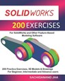 Solidworks 200 Exercises - Sachidanand Jha - 9781094964829