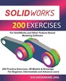 Solidworks 200 Exercises - Sachidanand Jha - 9781094964829