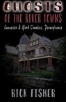 Ghosts of the River Towns - FISHER,  Rick - 9781096540571