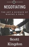 Negotiating: The Art and Science of Making a Deal - Scott Kingdon - 9781096753506
