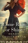 Come Rain or Shine: Rose Gardner Investigations #5 - Denise Grover Swank - 9781096988199