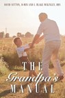The Grandpa's Manual - D-Min David Sutton ; I Blake McKinley - 9781098097240