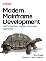 Modern Mainframe Development - Tom Taulli - 9781098107024