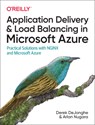 Application Delivery and Load Balancing in Microsoft Azure - Derek DeJonghe ; Arlan Nugara - 9781098115869
