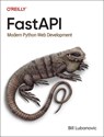 FastAPI - Bill Lubanovic - 9781098135508