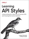 Learning API Styles - Lukasz Dynowski ; Marcin Dulak - 9781098153991
