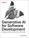 Generative AI for Software Development - Sergio Pereira - 9781098162276