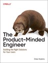 The Product-Minded Engineer - Drew Hoskins - 9781098173739