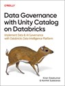 Data Governance with Unity Catalog on Databricks - Kiran Sreekumar ; Karthik Subbarao - 9781098179632