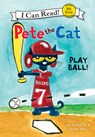 Pete the Cat: Play Ball! - James Dean - 9781098255060