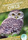 Fun Facts about Owls - Julie Murray - 9781098288587