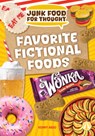 Favorite Fictional Foods - Kenny Abdo - 9781098288785