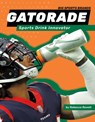 Gatorade: Sports Drink Innovator: Sports Drink Innovator - Rebecca Rowell - 9781098290689