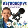 Astronomy Lab: Explore Space with Art & Activities: Explore Space with Art & Activities - Elsie Olson - 9781098291587