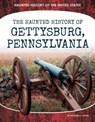 Haunted History of Gettysburg, Pennsylvania - Heather C. Hudak - 9781098292522