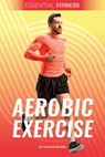 Aerobic Exercise - Kaitlin Scirri - 9781098293277