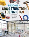 Become a Construction Technician: Carpentry, Plumbing & More: Carpentry, Plumbing & More - Ashley Kuehl - 9781098294953