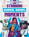 Stunning Super Bowl Moments - David J. Clarke - 9781098295424