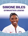 Simone Biles: Gymnastics Legend: Gymnastics Legend - Haley Williams - 9781098295721