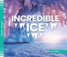 Incredible Ice - Scott Wilken - 9781098296377