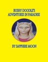 Bushy Doodle's Adventures In Paradise - MOON,  Sapphire - 9781098354343