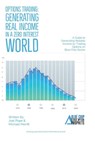 Options Trading: Generating Real Income in a Zero Interest World - POPE,  Joel ; Merrill, Michael - 9781098386764