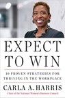 Expect to Win - Carla A. Harris - 9781101011614